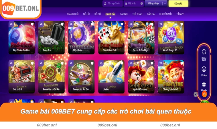 Game bài 009BET cung cấp các trò chơi bài quen thuộc 