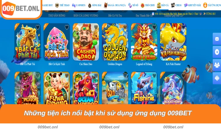 Những tiện ích nổi bật khi sử dụng ứng dụng 009BET 